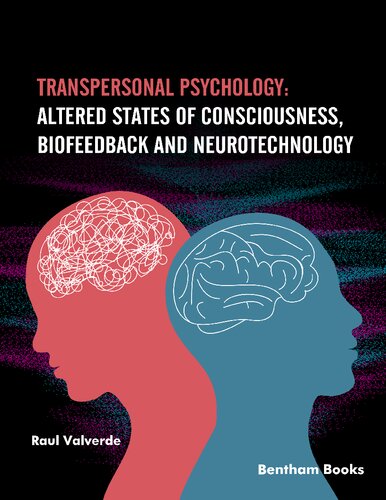Transpersonal Psychology: Altered States of Consciousness, Biofeedback, and Neurotechnology