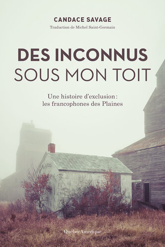 Des Inconnus sous mon toit: Une histoire d'exclusion: les francophones des Plaines