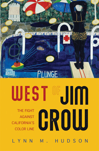West of Jim Crow: The Fight against California's Color Line