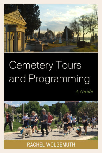 Cemetery Tours and Programming: A Guide