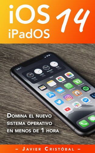 Domina iOS 14 y iPadOS 14: Sácale más partido a tu iPhone y/o iPad en menos de 1 hora