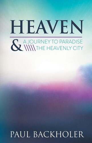 Heaven: A Journey to Paradise and the Heavenly City