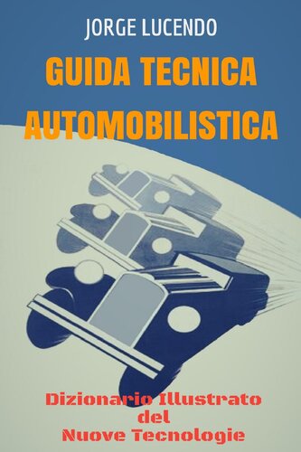 Guida Tecnica Automobilistica--Dizionario Illustrato del Nuove Tecnologie