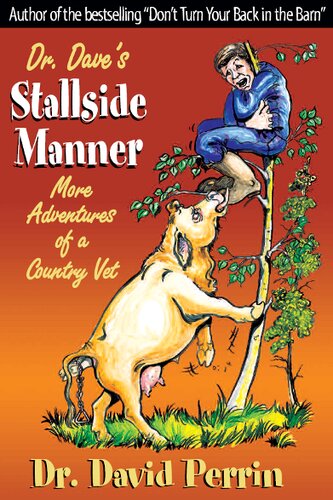 Dr. Dave's Stallside Manner: More Adventures of a Country Vet