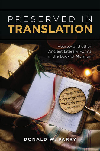 Preserved in Translation: Hebrew and Other Ancient Literary Forms in the Book of Mormon