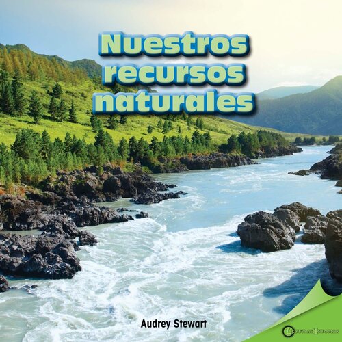 Nuestros recursos naturales (Our Natural Resources)