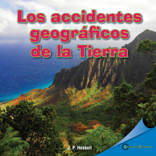 Los accidentes geográficos de la Tierra (Earth's Many Landforms)
