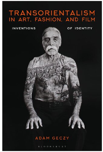 Transorientalism in Art, Fashion, and Film: Inventions of Identity