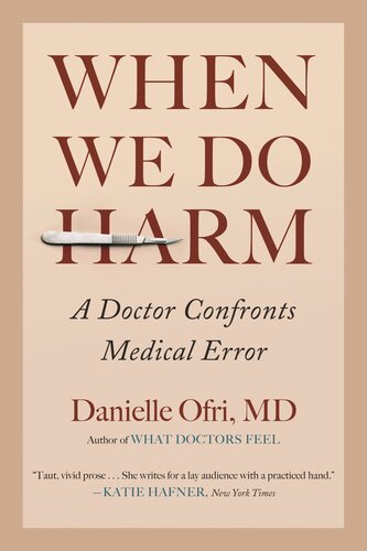 When We Do Harm: A Doctor Confronts Medical Error