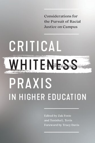 Critical Whiteness Praxis in Higher Education: Considerations for the Pursuit of Racial Justice on Campus
