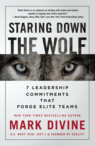 Staring Down the Wolf: 7 Leadership Commitments That Forge Elite Teams