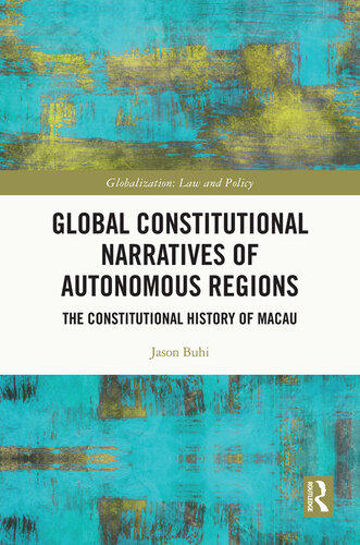 Global Constitutional Narratives of Autonomous Regions: The Constitutional History of Macau