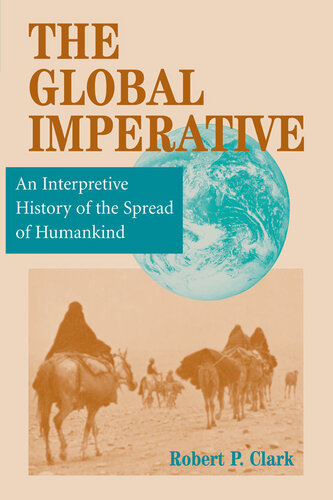 The Global Imperative: An Interpretive History of the Spread of Humankind