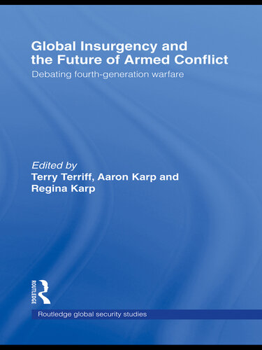 Global Insurgency and the Future of Armed Conflict: Debating Fourth-Generation Warfare