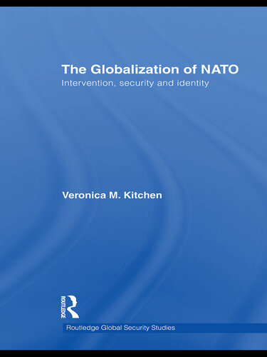 The Globalization of NATO: Intervention, Security and Identity