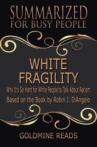 White Fragility--Summarized for Busy People: Why It's So Hard for White People to Talk About Racism: Based on the Book by Robin J. DiAngelo