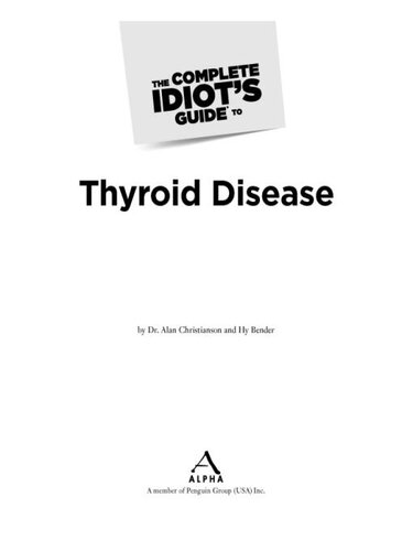 The Complete Idiot's Guide to Thyroid Disease