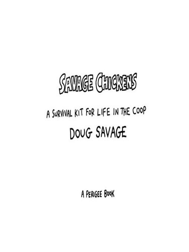 Savage Chickens: A Survival Kit for Life in the Coop