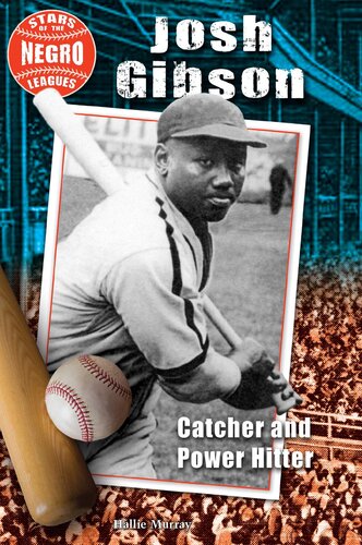 Josh Gibson: Catcher and Power Hitter