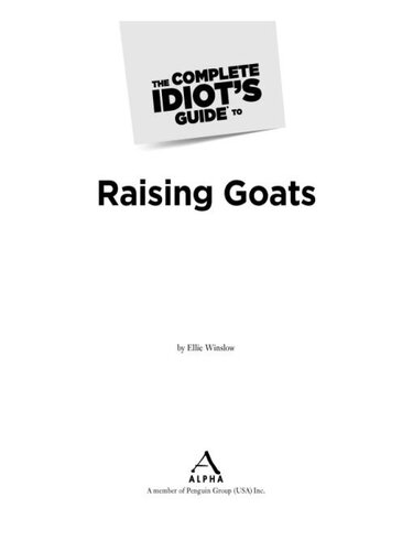 The Complete Idiot's Guide to Raising Goats
