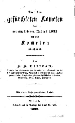 Über den gefürchteten Kometen des gegenwärtigen Jahres 1832 und über Kometen überhaupt