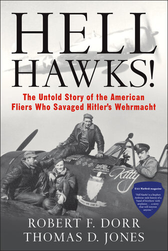 Hell Hawks!: The Untold Story of the American Fliers Who Savaged Hitler's Wehrmacht