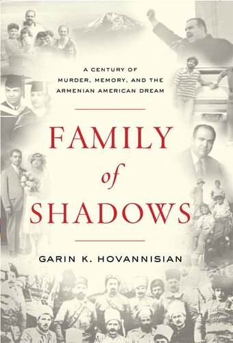 Family of Shadows: A Century of Murder, Memory, and the Armenian American Dream