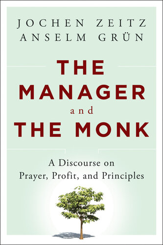 The Manager and the Monk: A Discourse on Prayer, Profit, and Principles