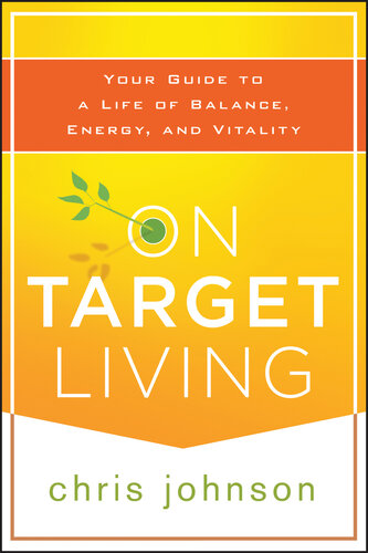 On Target Living: Your Guide to a Life of Balance, Energy, and Vitality
