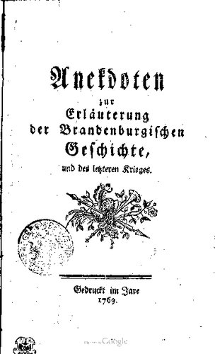 Anekdoten zur Erläuterung der Brandenburgischen Geschichte und des letzten Krieges