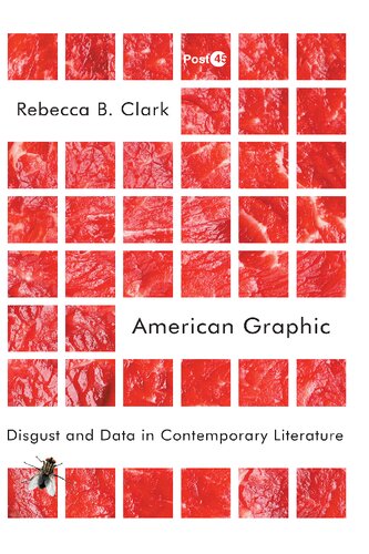 American Graphic: Disgust and Data in Contemporary Literature