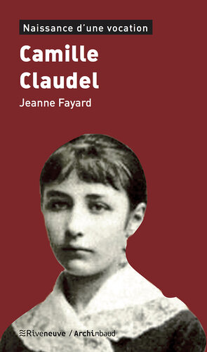 Camille Claudel: Naissance d'une vocation