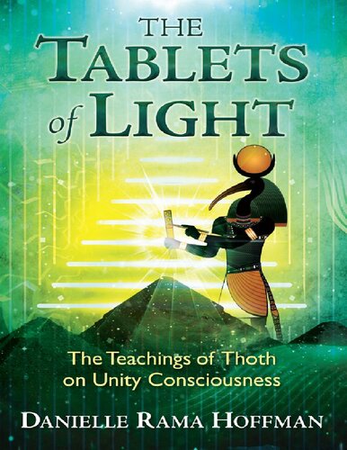 The Tablets of Light_ The Teachings of Thoth on Unity Consciousness