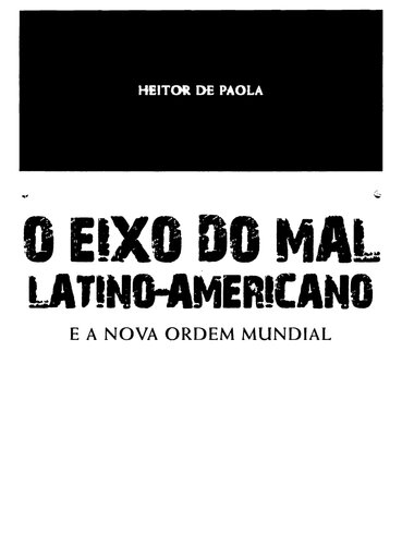 O eixo do mal latino-americano: e a nova ordem mundial
