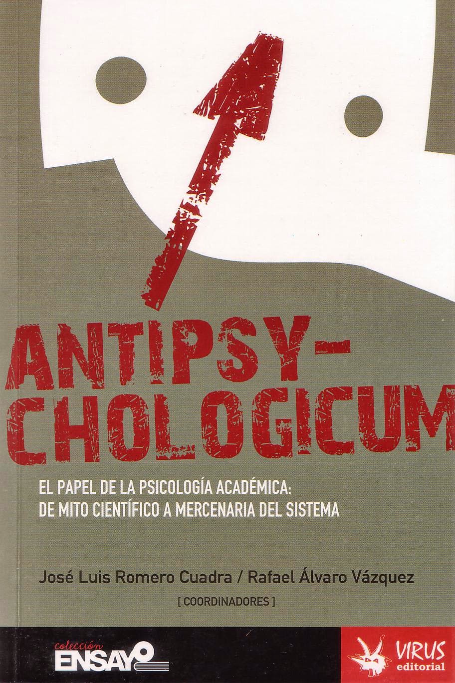 Antipsychologicum. El papel de la psicología académica: de mito científico a mercenaria del sistema