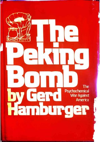 The Peking Bomb: The Psychochemical War Against America