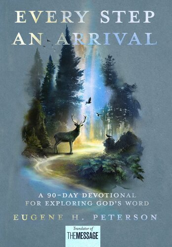Every Step an Arrival: A 90-Day Devotional for Exploring God's Word
