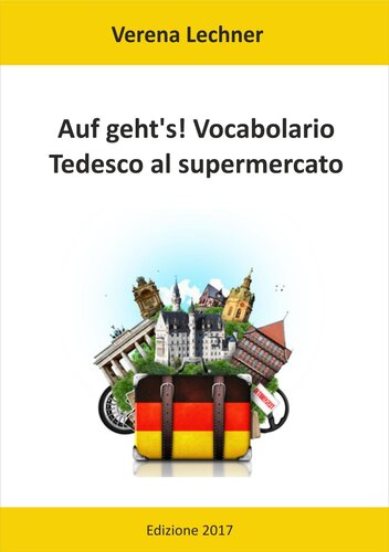 Auf geht's! Vocabolario: Tedesco al supermercato