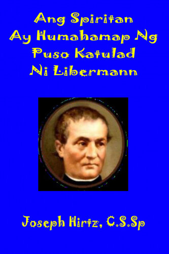 Ang Spiritan Ay Humahamap Ng Puso Katulad Ni Libermann