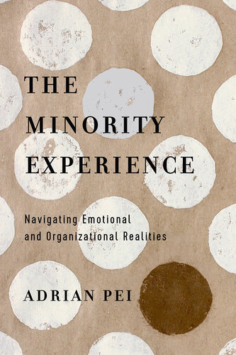 The Minority Experience: Navigating Emotional and Organizational Realities