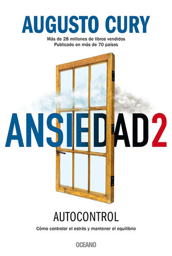 Ansiedad 2: Cómo controlar el estrés y mantener el equilibrio