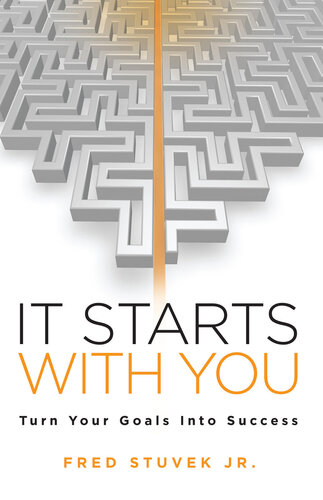 It Starts With You: Turn Your Goals Into Success