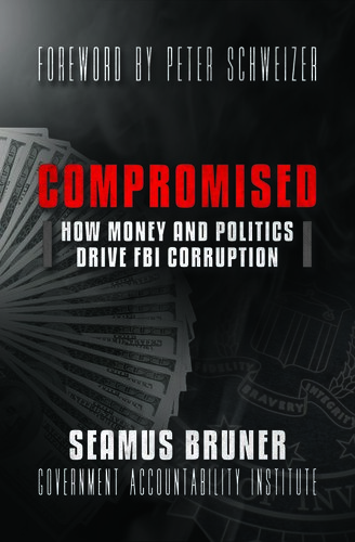Compromised: How Money and Politics Drive FBI Corruption