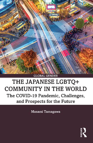 The Japanese LGBTQ+ Community in the World: The COVID-19 Pandemic, Challenges, and the Prospects for the Future