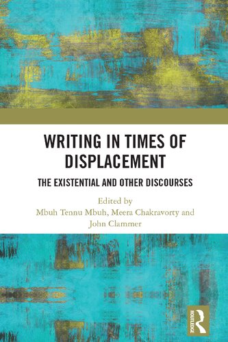 Writing in Times of Displacement: The Existential and Other Discourses
