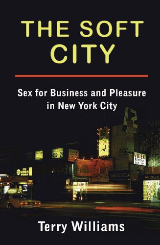 The Soft City: Sex for Business and Pleasure in New York City