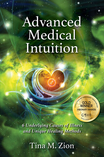 Advanced Medical Intuition: 6 Underlying Causes of Illness and Unique Healing Methods