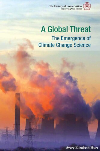 A Global Threat: The Emergence of Climate Change Science
