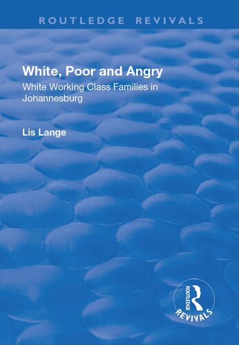 White, Poor and Angry: White Working Class Families in Johannesburg
