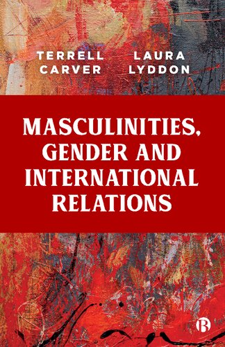 Masculinities, Gender and International Relations